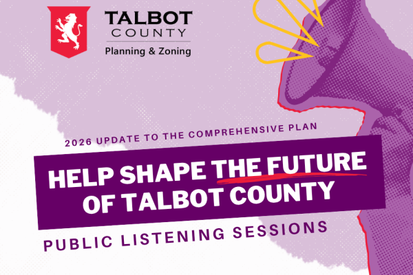 Talbot County Hosts August Listening Sessions for Comprehensive Plan Update