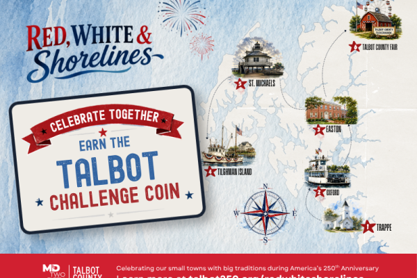 Talbot250 Invites Community to Celebrate Independence Day Through Two Countywide Challenges